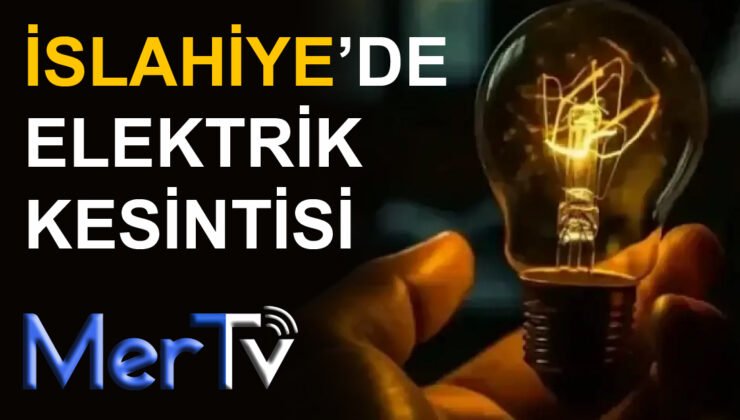 İslahiye’de Planlı Elektrik Kesintisi – 01 Mart Pazar