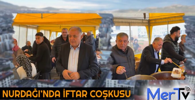 Nurdağı’nda İftar Sofrasında Buluşma