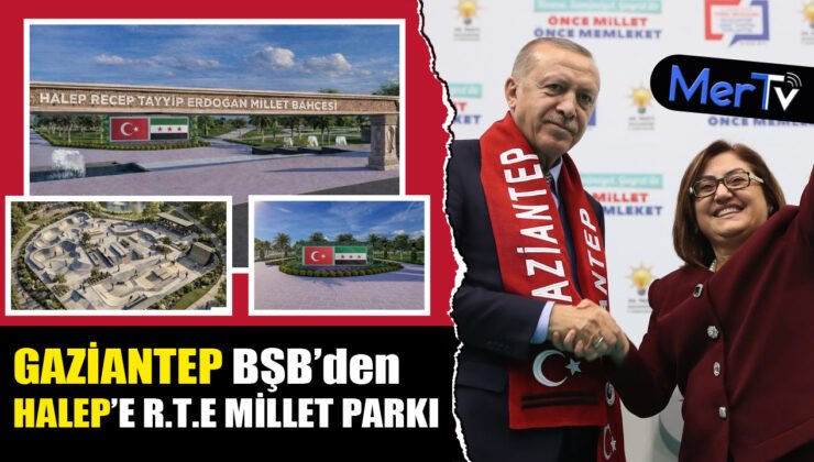 Gaziantep BŞB’den Halep’e Recep Tayyip Erdoğan Milli Parkı