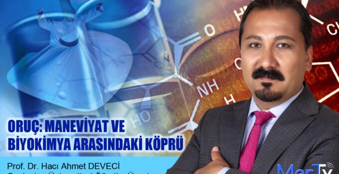 Oruç: Maneviyat ve Biyokimya Arasındaki Köprü