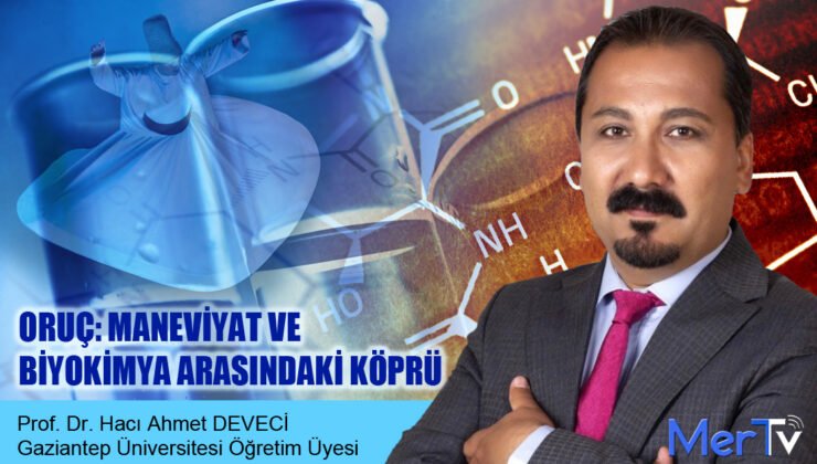 Oruç: Maneviyat ve Biyokimya Arasındaki Köprü