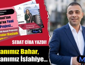 Sedat Ciba: Bir Yanımız Bahar, Bir Yanımız İslahiye