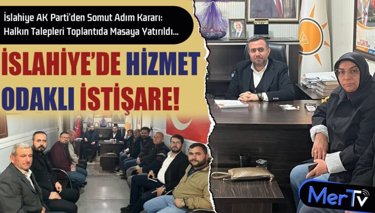 AK Parti İslahiye’de Gündem: Halkın Talepleri ve Çözüm