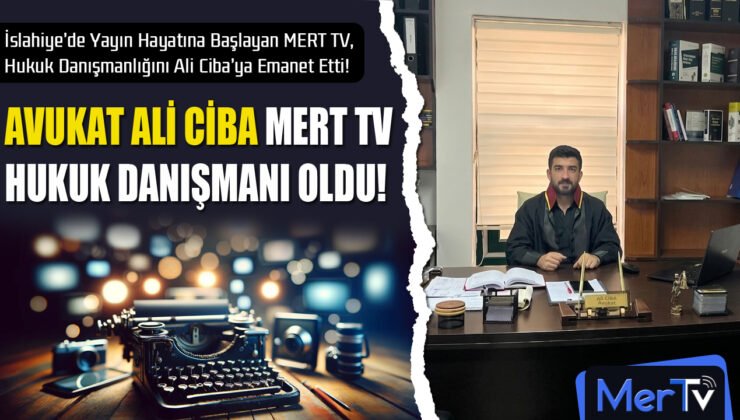MERT TV’nin Hukuk Danışmanı Avukat Ali CİBA Oldu