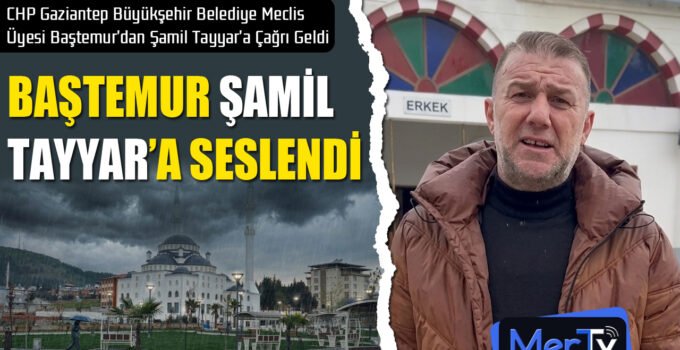 Baştemur’dan Şamil Tayyar’a; Sıdıka Tayyar Hatun Cami İçin Çağrı Geldi