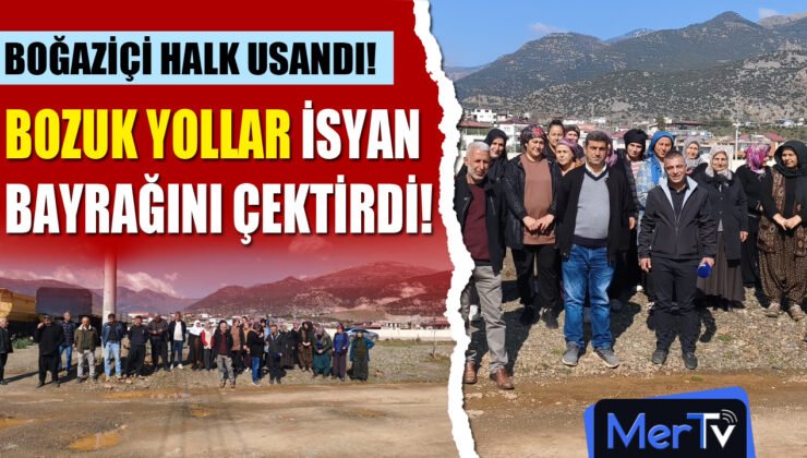 Boğaziçi Mahallesi’nde Yol İsyanı: “3 Yıldır Bekliyoruz, Artık Yeter”