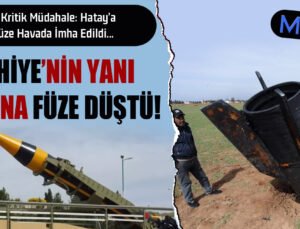 İslahiye’nin Yanı Başına İran Füzesi Düştü