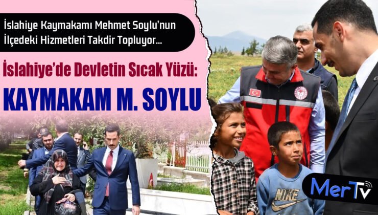 İslahiye’de Devletin Sıcak Yüzü: Kaymakam Mehmet Soylu