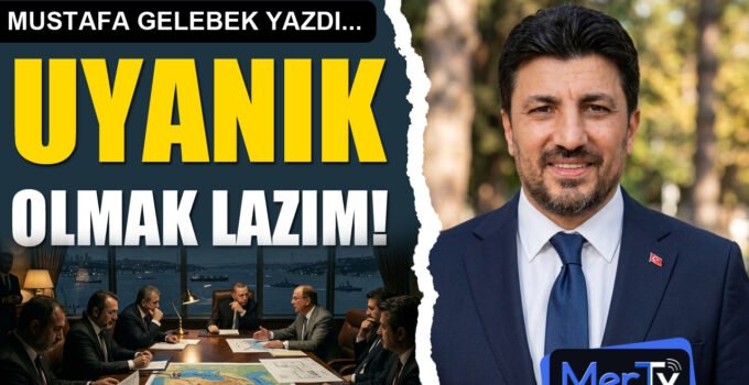 Uyanık Olmak Lazım | Mustafa GELEBEK