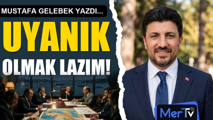 Uyanık Olmak Lazım | Mustafa GELEBEK