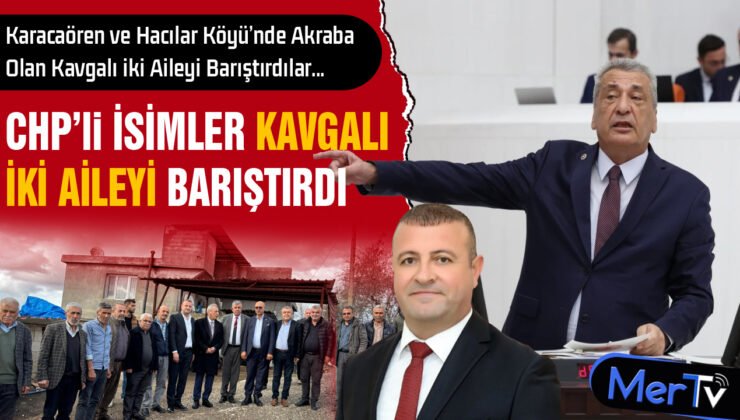 CHP’li İsimlerin Girişimiyle İslahiye’de 2 Kavgalı Aile Barıştı