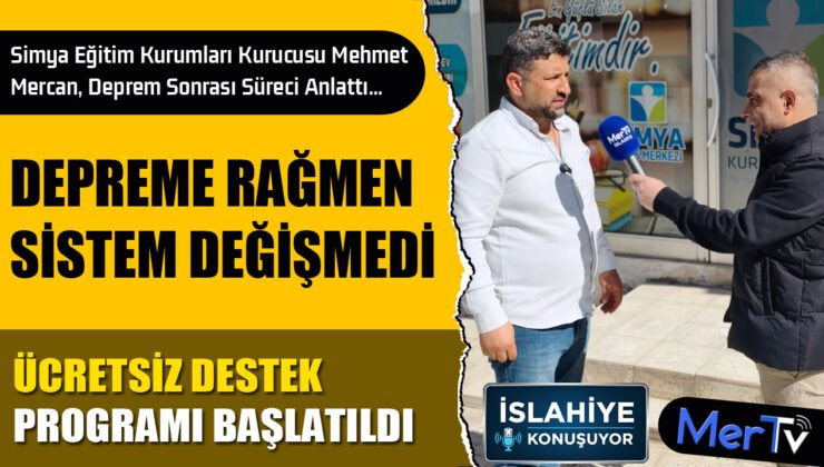 İslahiye Konuşuyor: Deprem Sonrası Eğitim Süreci Nasıl İlerledi?
