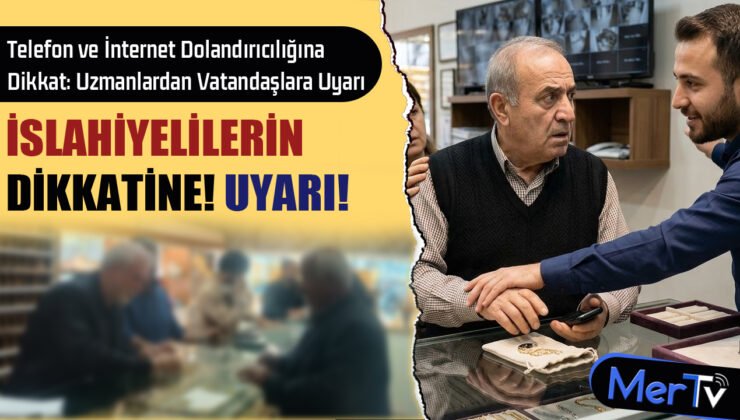 İslahiyelilerin Dikkatine! 750 Bin TL’lik Dolandırıcılık Girişimi Önlenmişti