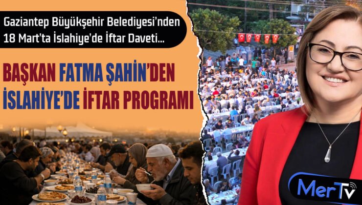Başkan Fatma Şahin’den İslahiyelilere İftar Daveti