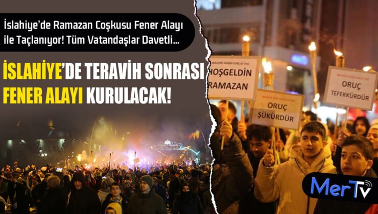İslahiye’de Ramazan Coşkusu Fener Alayı ile Taçlanıyor