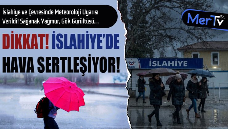 İslahiye’ye Meteoroloji Uyarısı: Kuvvetli Yağış