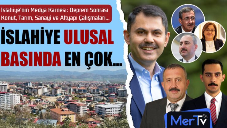 İslahiye Ulusal Basında En Çok Hangi Konularda Gündemdeydi?