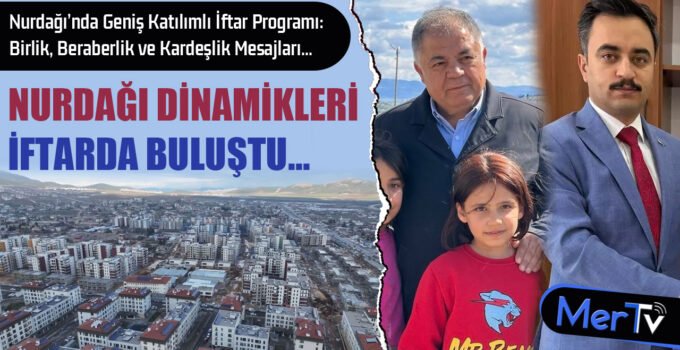Nurdağı Dinamikleri İftarda Buluştu