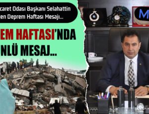 Başkan Selahattin Türkmen’den Deprem Haftası Mesajı