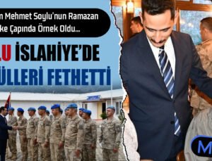 Kaymakam Soylu’nun Ramazan Mesaisi Ülke Çapında Örnek Oldu