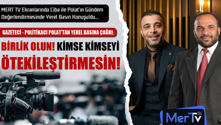 Mert TV Ekranlarında Sedat Ciba ile Enver Polat’tan Yerel Basın Değerlendirmesi
