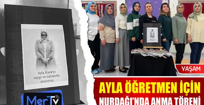 Nurdağı’nda Ayla Öğretmen İçin Anma Programı Düzenlendi
