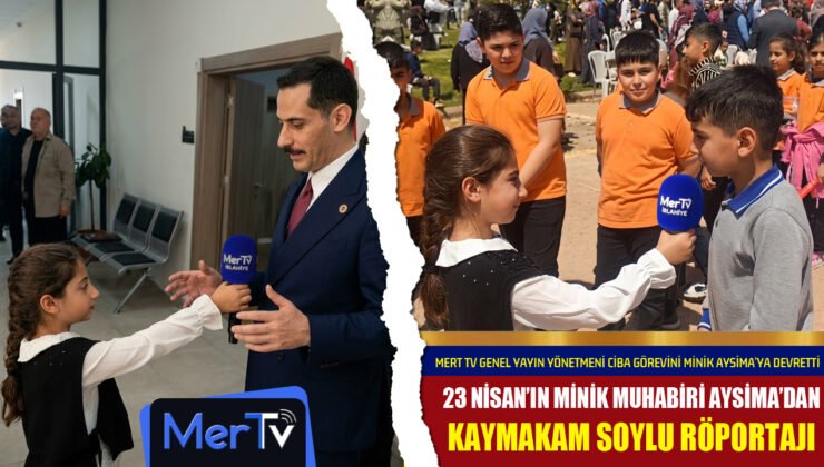 23 Nisan Muhabiri Minik Aysima’dan Kaymakam Mehmet Soylu ile Röportaj