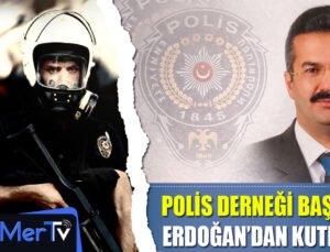 Polis Derneği Başkanı Bilal Erdoğan’dan Kutlama