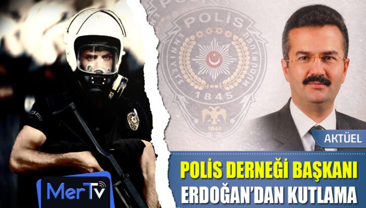 Polis Derneği Başkanı Bilal Erdoğan’dan Kutlama