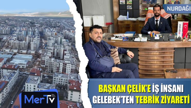 Rekor Oyla Seçilen Başkan Çelik’e Mustafa Gelebek’ten Tebrik Ziyareti