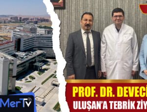 Prof. Dr. H. Ahmet Deveci’den Uluşan’a Tebrik Ziyareti