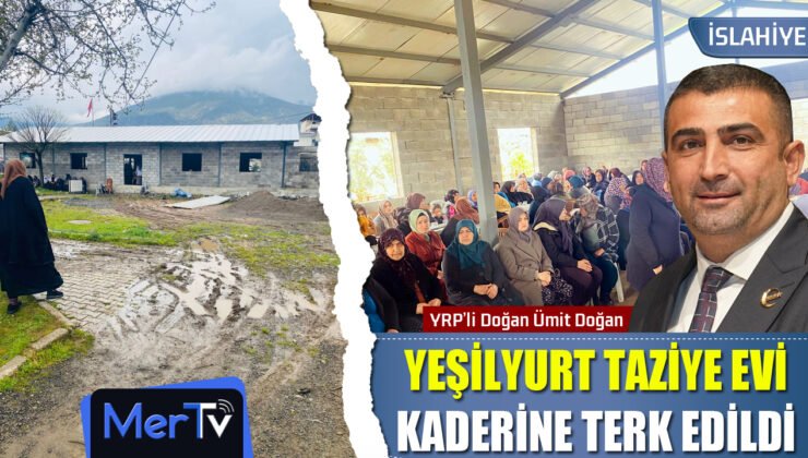 Ümit Doğan’dan Sitem: Yeşilyurt Taziye Evi Kaderine Terk Edildi