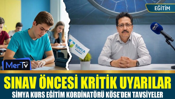 Eğitimci Mustafa Hakan Köse’den Sınav Öncesi Kritik Tavsiyeler