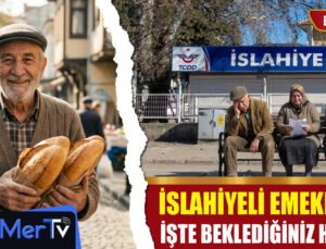 İslahiyeli Emeklilerin Beklediği Zam Oranları Netleşiyor