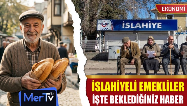 İslahiyeli Emeklilerin Beklediği Zam Oranları Netleşiyor