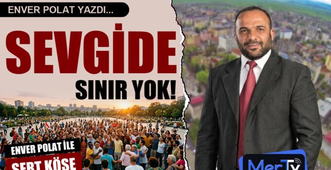 Sevgide Sınır Yok | Enver POLAT