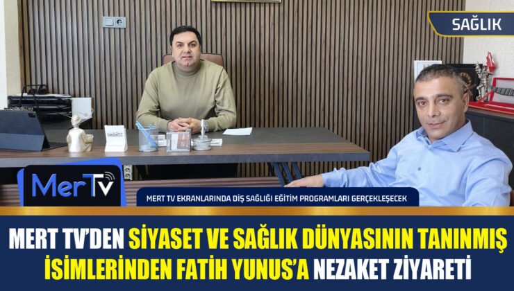 MERT TV’den Fatih Yunus’a Nezaket Ziyareti
