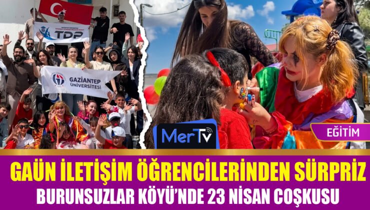 GAÜN İletişim Öğrencilerinden Burunsuzlar Köyü’nde Çocuklara 23 Nisan Sürprizi