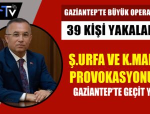 Gaziantep’te Sosyal Medya Operasyonu: 39 Şahıs Yakalandı