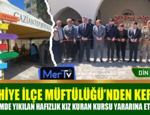 İslahiye İlçe Müftülüğü’nden Anlamlı Kermes: Hedef Hafızlık Kursunu Tamamlamak