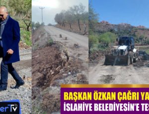 İslahiye Belediyesi’ne Teşekkür: Özkan’ın Çağrısı Karşılık Buldu
