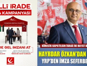 Haydar Özkan’dan Çağrı: YRP’den Ülke Genelinde İsrail Karşıtı İmza Seferberliği