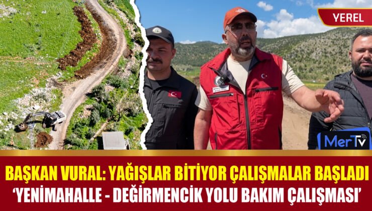 Başkan Vural’dan Yol Müjdesi: Çalışmalar Başladı