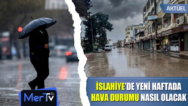 İslahiye’de Yeni Haftada Yağış ve Serin Hava Etkisini Sürdürecek