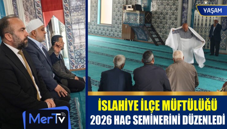İslahiye İlçe Müftülüğü 2026 Hac Seminerini Gerçekleştirdi