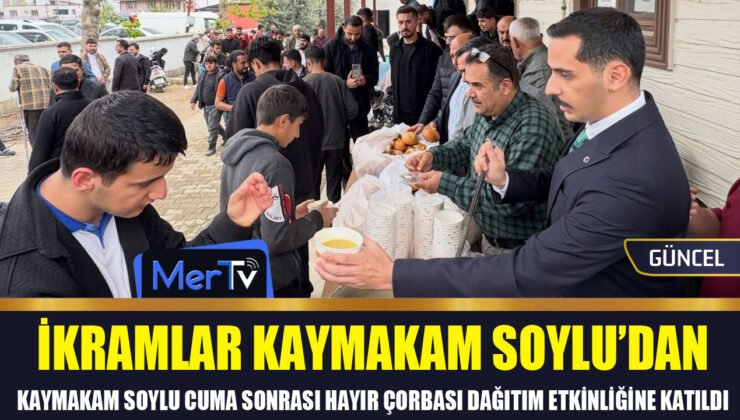 Kaymakam Soylu’dan Cuma Sonrası Geleneksel Çorba İkramı