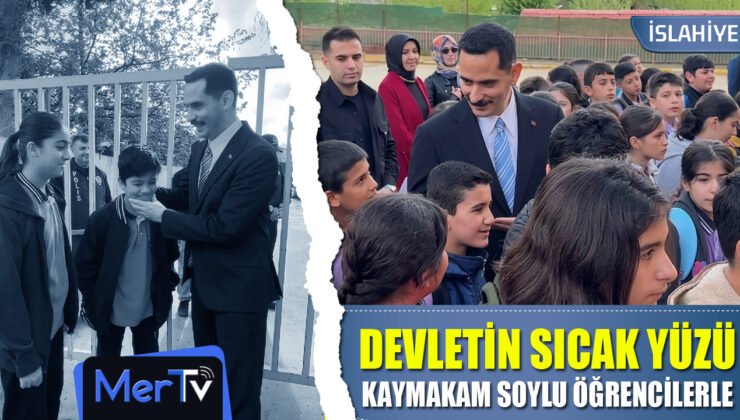 Kaymakam Soylu’dan Öğrencilere Devletin Sıcak Yüzü