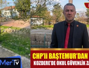 CHP’li Baştemur Yetkilileri Göreve Çağırdı: Kozdere İlkokulu’nda Güvenlik Zafiyeti