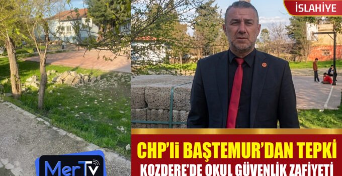 CHP’li Baştemur Yetkilileri Göreve Çağırdı: Kozdere İlkokulu’nda Güvenlik Zafiyeti