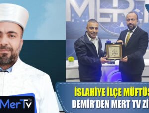 İslahiye İlçe Müftüsü Dr. Mustafa Demir’den MERT TV’ye Hayırlı Olsun Ziyareti